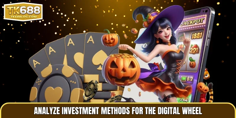 Analyze investment methods for the digital wheel