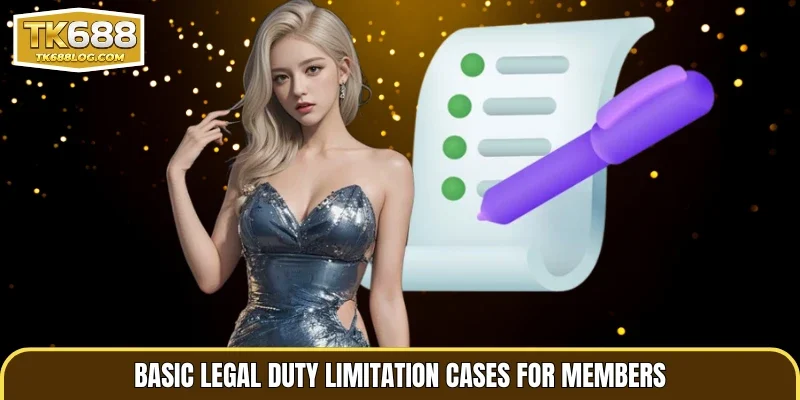 Basic legal duty limitation cases for members