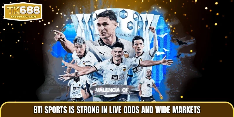 BTi Sports is strong in live odds and wide markets