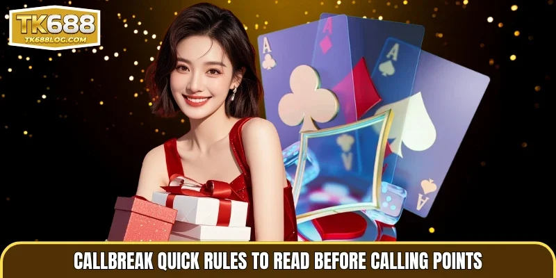 Callbreak Quick rules to read before calling points
