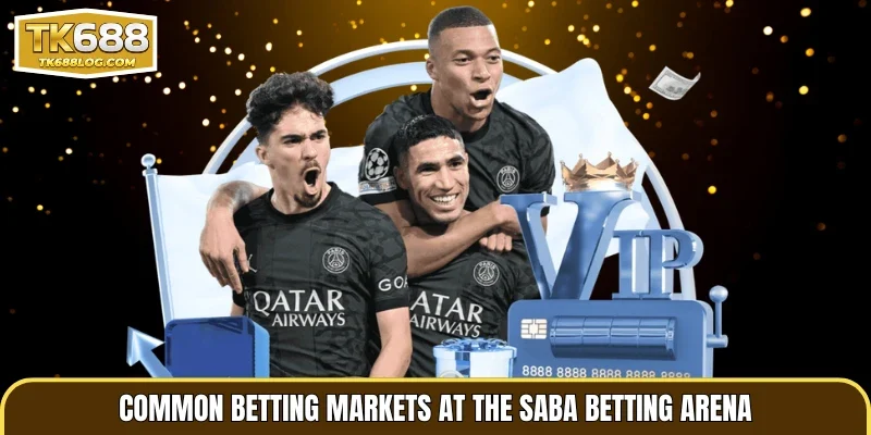 Common betting markets at the SABA betting arena