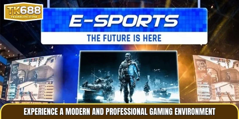 Experience a modern and professional gaming environment