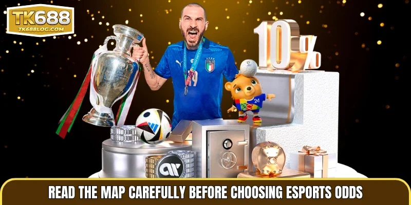 Read the map carefully before choosing esports odds