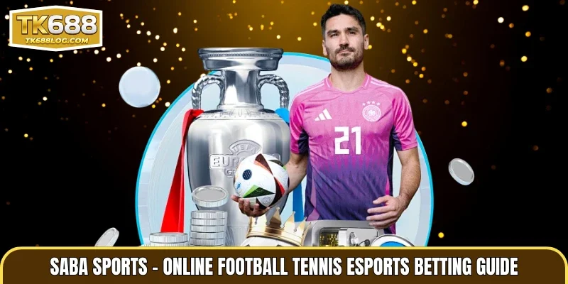 SABA Sports - Online Football Tennis Esports Betting Guide