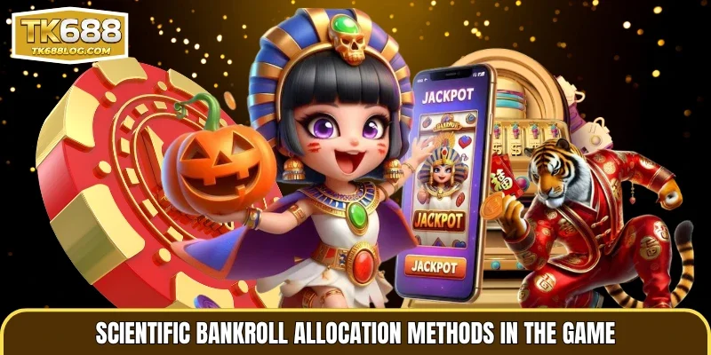 Scientific bankroll allocation methods in the game