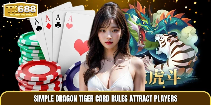 Simple Dragon Tiger card rules attract players