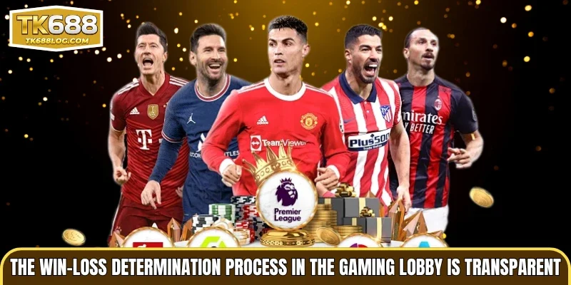 The win-loss determination process in the gaming lobby is transparent