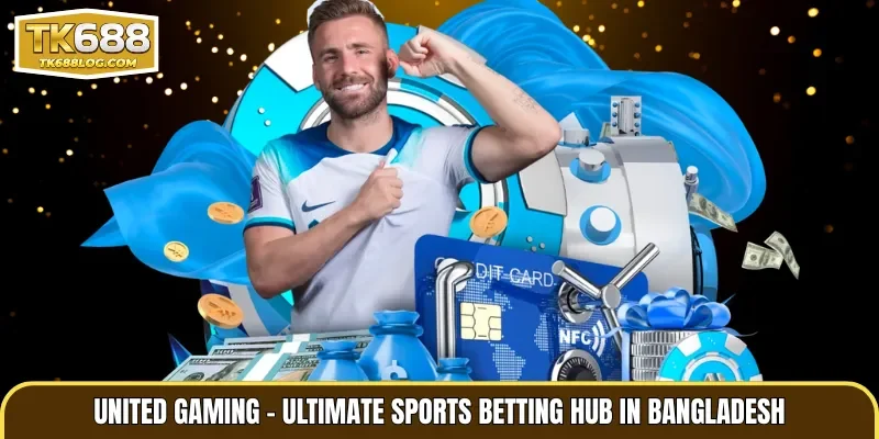 United Gaming – Ultimate Sports Betting Hub in Bangladesh